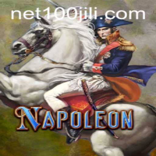 Exploring the Excitement of Napoleon: The Game with 100JILI